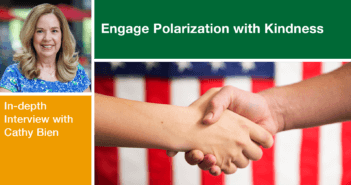 Engage Polarization with Kindness: An In-depth Interview with Cathy Bien